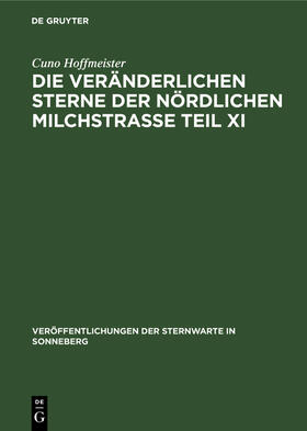 Hoffmeister |  Die veränderlichen Sterne der nördlichen Milchstraße Teil XI | Buch |  Sack Fachmedien