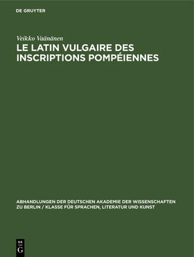 Vaänänen |  Le latin vulgaire des inscriptions pompéiennes | Buch |  Sack Fachmedien