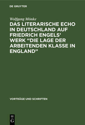 Mönke |  Das Literarische Echo in Deutschland auf Friedrich Engels¿ Werk ¿Die Lage der Arbeitenden Klasse in England¿ | Buch |  Sack Fachmedien