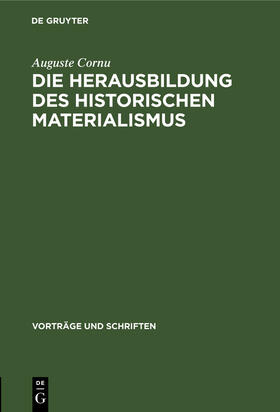 Cornu |  Die Herausbildung des historischen Materialismus | Buch |  Sack Fachmedien