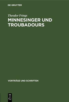 Frings |  Minnesinger und Troubadours | Buch |  Sack Fachmedien