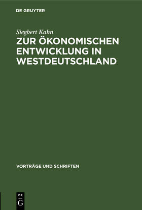 Kahn |  Zur ökonomischen Entwicklung in Westdeutschland | Buch |  Sack Fachmedien