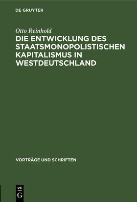 Reinhold |  Die Entwicklung des Staatsmonopolistischen Kapitalismus in Westdeutschland | Buch |  Sack Fachmedien