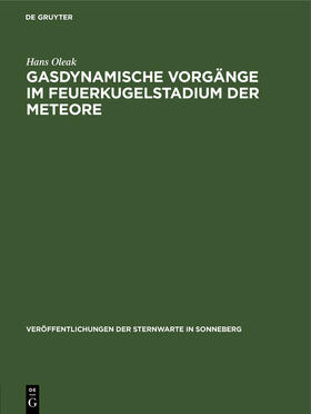 Oleak |  Gasdynamische Vorgänge im Feuerkugelstadium der Meteore | Buch |  Sack Fachmedien