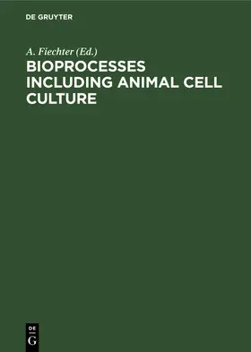 Fiechter |  Bioprocesses Including Animal Cell Culture | Buch |  Sack Fachmedien