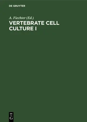 Fiechter |  Vertebrate Cell Culture I | Buch |  Sack Fachmedien