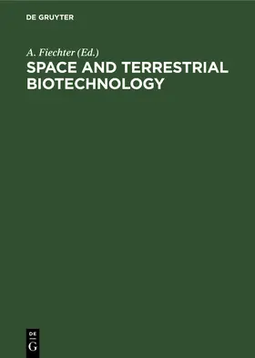 Fiechter |  Space and Terrestrial Biotechnology | Buch |  Sack Fachmedien