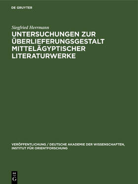 Herrmann |  Untersuchungen zur Überlieferungsgestalt mittelägyptischer Literaturwerke | Buch |  Sack Fachmedien
