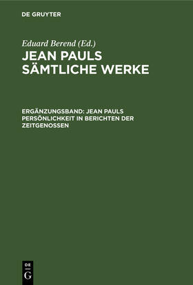 Berend |  Jean Pauls Persönlichkeit in Berichten der Zeitgenossen | Buch |  Sack Fachmedien