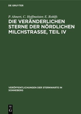 Ahnert / Voorde / Hoffmeister |  Die veränderlichen Sterne der nördlichen Milchstraße, Teil IV | Buch |  Sack Fachmedien