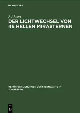 Ahnert |  Der Lichtwechsel von 46 hellen Mirasternen | Buch |  Sack Fachmedien