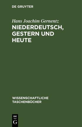 Gernentz |  Niederdeutsch, gestern und heute | Buch |  Sack Fachmedien