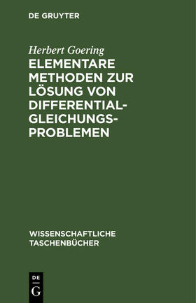 Goering |  Elementare Methoden zur Lösung von Differentialgleichungsproblemen | Buch |  Sack Fachmedien