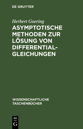 Goering |  Asymptotische Methoden zur Lösung von Differentialgleichungen | Buch |  Sack Fachmedien