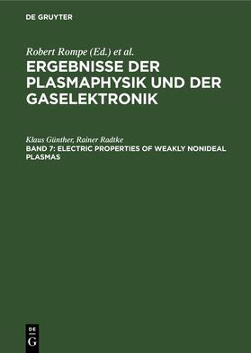 Radtke / Günther |  Electric Properties of Weakly Nonideal Plasmas | Buch |  Sack Fachmedien