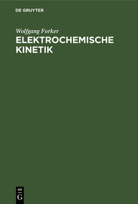 Forker |  Elektrochemische Kinetik | Buch |  Sack Fachmedien