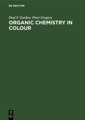 Gregory / Gordon |  Organic Chemistry in Colour | Buch |  Sack Fachmedien