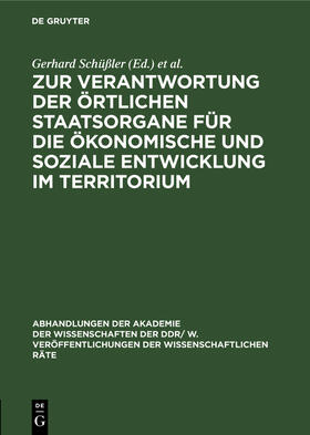 Scheel / Schüßler |  Zur Verantwortung der örtlichen Staatsorgane für die ökonomische und soziale Entwicklung im Territorium | Buch |  Sack Fachmedien