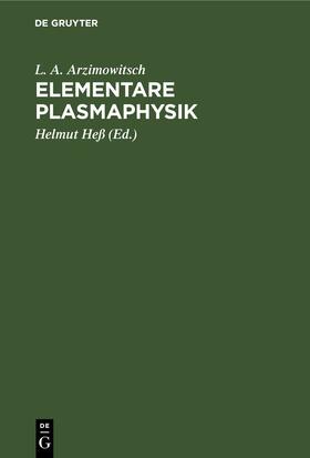 Arzimowitsch / Heß |  Elementare Plasmaphysik | Buch |  Sack Fachmedien