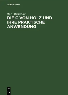 Bashenow |  Die Flüssigkeitsdurchlässigkeit von Holz und ihre praktische Anwendung | Buch |  Sack Fachmedien