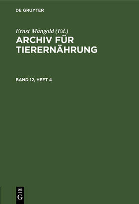 Mangold |  Archiv für Tierernährung. Band 12, Heft 4 | Buch |  Sack Fachmedien