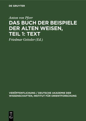 Pforr / Geissler |  Das Buch der Beispiele der alten Weisen, Teil 1: Text | Buch |  Sack Fachmedien