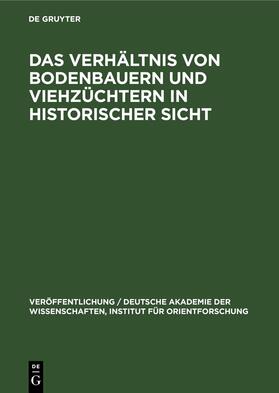 Degruyter |  Das Verhältnis von Bodenbauern und Viehzüchtern in historischer Sicht | Buch |  Sack Fachmedien