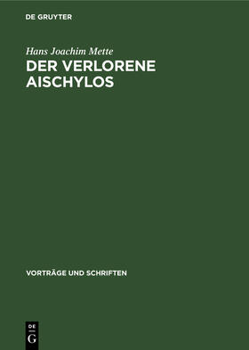 Mette |  Der Verlorene Aischylos | Buch |  Sack Fachmedien