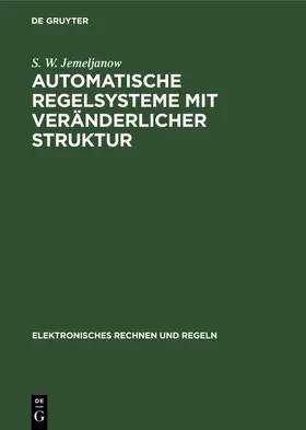 Jemeljanow |  Automatische Regelsysteme mit veränderlicher Struktur | Buch |  Sack Fachmedien