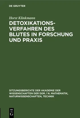 Klinkmann |  Detoxikationsverfahren des Blutes in Forschung und Praxis | Buch |  Sack Fachmedien