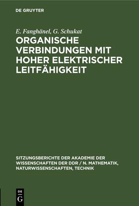 Schukat / Fanghänel |  Organische Verbindungen mit hoher elektrischer Leitfähigkeit | Buch |  Sack Fachmedien