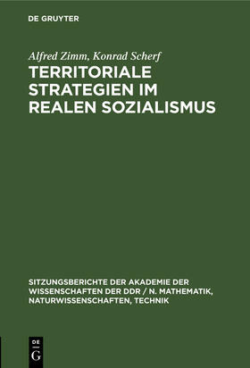 Scherf / Zimm |  Territoriale Strategien im realen Sozialismus | Buch |  Sack Fachmedien