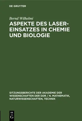 Wilhelmi |  Aspekte des Laser-Einsatzes in Chemie und Biologie | Buch |  Sack Fachmedien