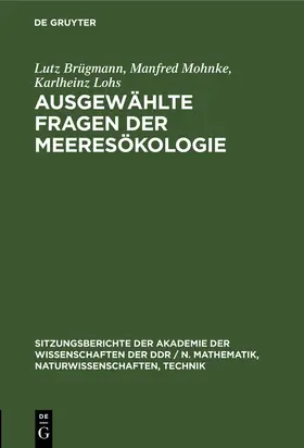 Brügmann / Lohs / Mohnke |  Ausgewählte Fragen der Meeresökologie | Buch |  Sack Fachmedien