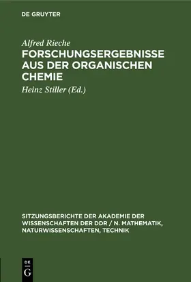 Rieche / Stiller |  Forschungsergebnisse aus der organischen Chemie | Buch |  Sack Fachmedien