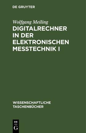 Meiling |  Digitalrechner in der elektronischen Meßtechnik I | Buch |  Sack Fachmedien