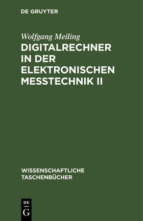 Meiling |  Digitalrechner in der elektronischen Meßtechnik II | Buch |  Sack Fachmedien