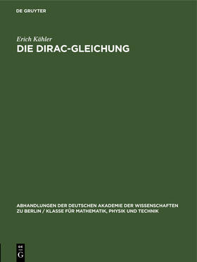 Kähler |  Die Dirac-Gleichung | Buch |  Sack Fachmedien