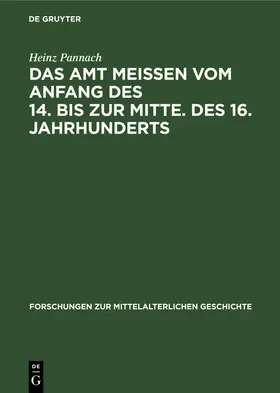 Pannach |  Das Amt Meissen vom Anfang des 14. bis zur Mitte. des 16. Jahrhunderts | Buch |  Sack Fachmedien