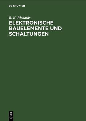 Richards |  Elektronische Bauelemente und Schaltungen | Buch |  Sack Fachmedien