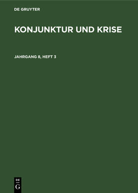  Konjunktur und Krise. Jahrgang 8, Heft 3 | Buch |  Sack Fachmedien