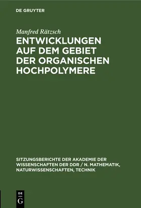 Rätzsch |  Entwicklungen auf dem Gebiet der organischen Hochpolymere | Buch |  Sack Fachmedien