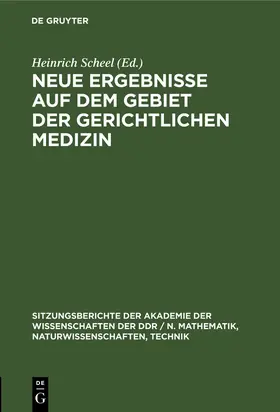 Scheel |  Neue Ergebnisse auf dem Gebiet der gerichtlichen Medizin | Buch |  Sack Fachmedien