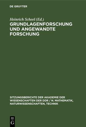 Scheel |  Grundlagenforschung und angewandte Forschung | Buch |  Sack Fachmedien