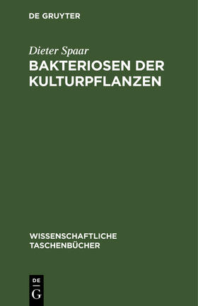 Spaar |  Bakteriosen der Kulturpflanzen | Buch |  Sack Fachmedien