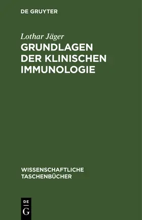 Jäger |  Grundlagen der Klinischen Immunologie | Buch |  Sack Fachmedien