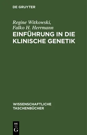 Herrmann / Witkowski |  Einführung in die klinische Genetik | Buch |  Sack Fachmedien