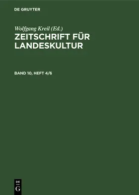 Kreil |  Zeitschrift für Landeskultur. Band 10, Heft 4/6 | Buch |  Sack Fachmedien