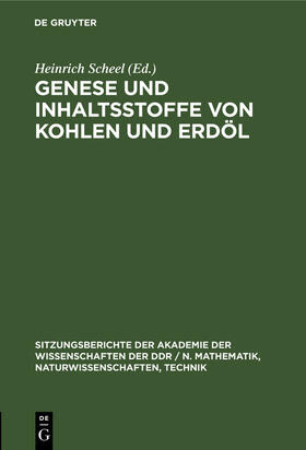 Scheel |  Genese und Inhaltsstoffe von Kohlen und Erdöl | Buch |  Sack Fachmedien