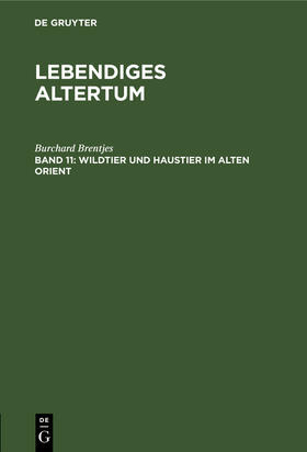 Brentjes |  Wildtier und Haustier ¿m Alten Orient | Buch |  Sack Fachmedien